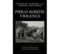 Tomasz Zukowski Elzbieta Janicka Philo-Semitic Violence (Copertina rigida)