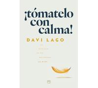 ¡Tómatelo con calma!