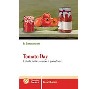 Tomato day. Il rituale della conserva di pomodoro