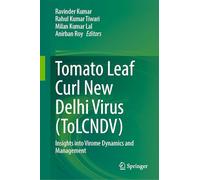 Tomato Leaf Curl New Delhi Virus Tolcndv: Insights into Virome Dynamics and Management