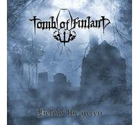 Tomb Of Finland - Below The Green