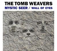 Tomb Weavers Band - The Wall Of Eyes B/W Mystic Seer