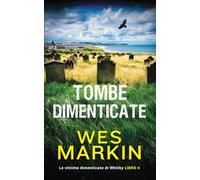 Tombe Dimenticate: Le vittime dimenticate di Whitby, Libro 4