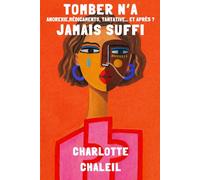 Tomber n’a jamais suffi: Anorexie, médicaments, tentative… et après ?