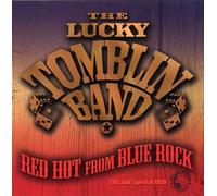 Tomblin, Lucky Band - Red Hot From Blue Rock (2 CD)