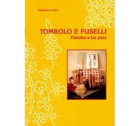 tombolo e fuselli: fiandra a tre paia
