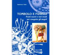 tombolo e fuselli: punti nuovi e vari modi per eseguire gli angoli