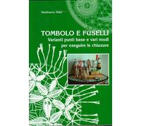tombolo e fuselli:varianti punti base e chiusure di tolloi gianfranca