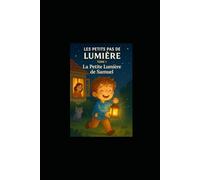Tome 1 : La Petite Lumière de Samuel