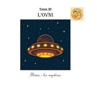 Tome 30 : L'ovni: Thème : les mystères