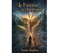 Tome I - Le Faiseur de Chemins