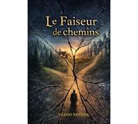 Tome I - Le Faiseur de Chemins