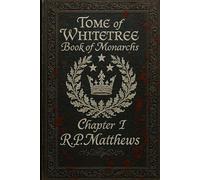 TOME of WHITETREE: Book of Monarchs Chapter 2