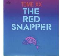 Tome Xx - Red Snapper