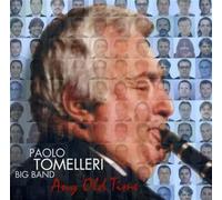 Tomelleri, Paolo Big Band - Any Old Time