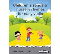 Tomeu Alcover Du Children's songs & nursery rhymes for easy violin. (Tascabile)