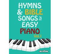 Tomeu Alcover Duvi Hymns & Bible Songs for Easy Piano. Vol 1.: Volu (Tascabile)