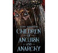 Tomi Adeyemi Children of Anguish and Anarchy (Copertina rigida) Legacy of Orisha