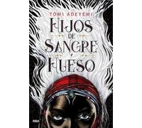 Tomi Adeyemi Hijos de sangre y hueso / Children of Blood and Bone (Tascabile)