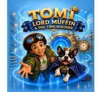 Tomi - Lord Muffin & The Time Machine: 1