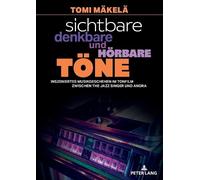 Tomi Mäkelä Sichtbare, denkbare und hoerbare Toene (Tascabile)