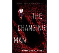 Tomi Oyemakinde The Changing Man (Copertina rigida)