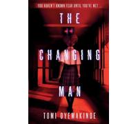 Tomi Oyemakinde The Changing Man (Tascabile)