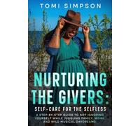 Tomi Simpson Nurturing the Givers (Tascabile)