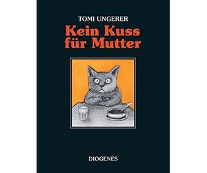 Tomi Ungerer An Kein Kuss für Mutter: Eine Geschichte über zu (Copertina rigida)
