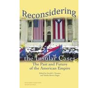 Tomiko Brown-Nagin Reconsidering the Insular Cases (Tascabile)