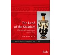Tomislav Bilic The Land of the Solstices (Tascabile)