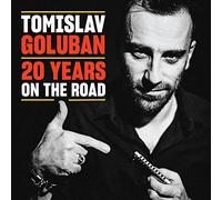 Tomislav Goluban - 20 Years On The Road