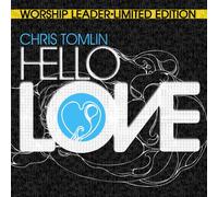 Tomlin, Chris - Hello Love Worship Leader S ed