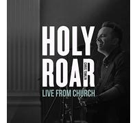 Tomlin, Chris - Holy Roar Live: Live From Church (Live In Nashvill