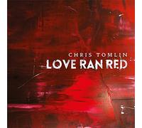Tomlin, Chris - Love Ran Red