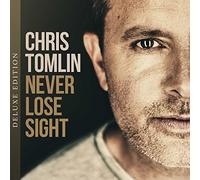 Tomlin, Chris - Never Lose Sight