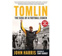 Tomlin: The Soul of a Football Coach