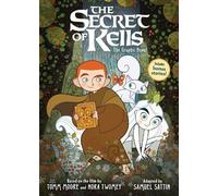 Samuel Sattin Tomm Moore Nora Tw The Secret of Kells: The Graphic N (Tascabile)