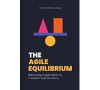 The Agile Equilibrium: Balancing Organizational Freedom and Structure