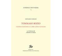 Tommaso Bozio. I saperi scientifici e i libri «lincei» (1548-1610). Con l'edizione del Librorum Index