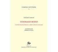 Tommaso Bozio. I saperi scientifici e i libri «lincei» (1548-1610). Con l'edizione del Librorum Index