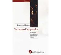 Tommaso Campanella. Il filosofo immaginato, interpretato, falsato
