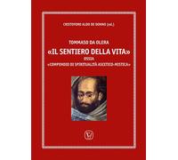 Tommaso da Olera «il sentiero della vita ». Ossia «compendio di s