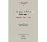 Tommaso d'Aquino e l'ontologia. Significato, fonti, eredità