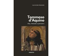 Tommaso d'Aquino: Vita, metodo e pensiero