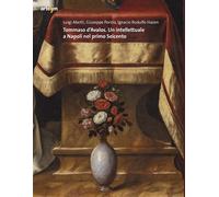 Tommaso d'Avalos. Un intellettuale a Napoli nel primo Seicento - [Artem]