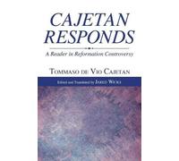 Tommaso De Vio Cajetan Cajetan Responds (Tascabile)
