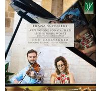 Tommaso Duo Caravaggio (valenti / Gioia) Giusti - Schubert: Arpeggione Sonata, D.821 & Lieder Ohne Worte For Viola And Piano