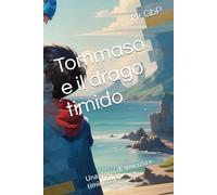 Tommaso e il drago timido: Una storia di amicizia e timidezza