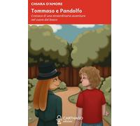 Tommaso e Pandolfo. Cronaca di una straordinaria avventura nel cuore del bosco